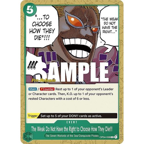 The Weak Do Not Have the Right to Choose How They Die!!! (OP04-038) [Kingdoms of Intrigue Pre-Release Cards]